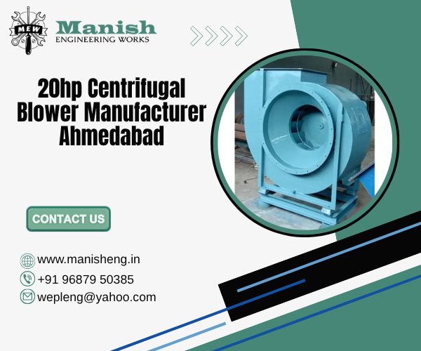 20hp Centrifugal Blower Manufacturer Ahmedabad