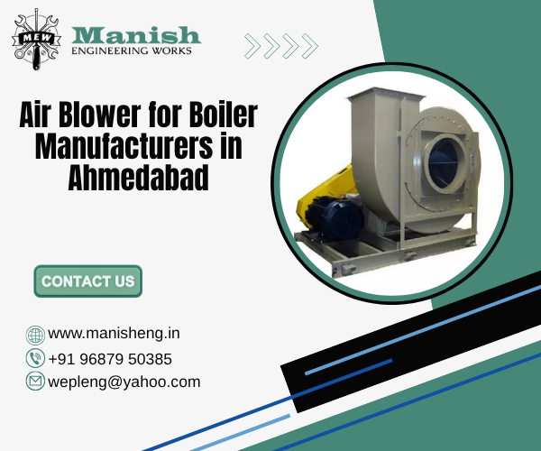 Air Blower for Boiler Manufacturers in Ahmedabad