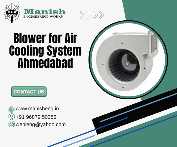 Blower for Air Cooling System Ahmedabad