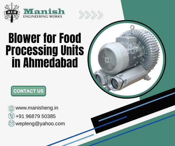 Blower for Food Processing Units in Ahmedabad