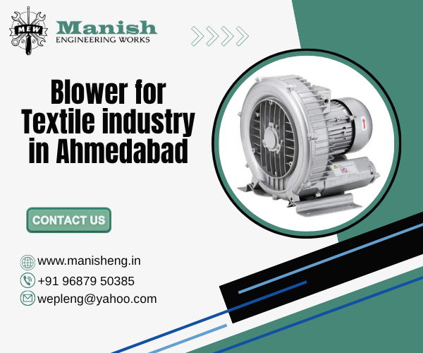 Blower for Textile industry in Ahmedabad