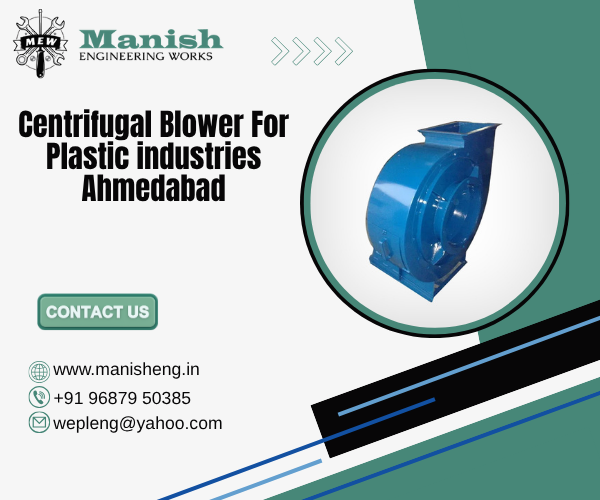 Centrifugal Blower For Plastic industries Ahmedabad