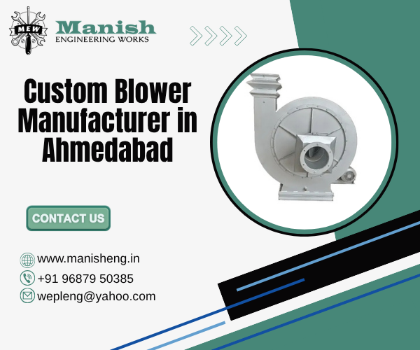 Custom Blower Manufacturer in Ahmedabad