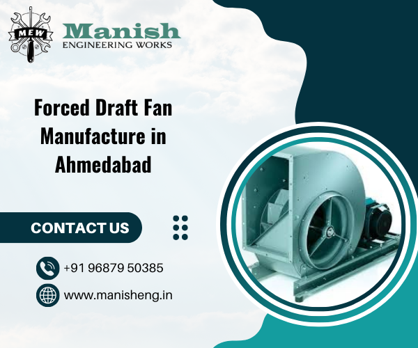 Forced Draft Fan Manufacture in Ahmedabad