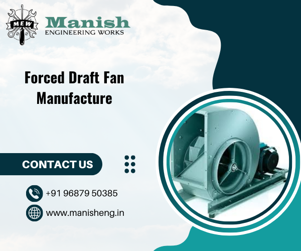 Forced Draft Fan Manufacture