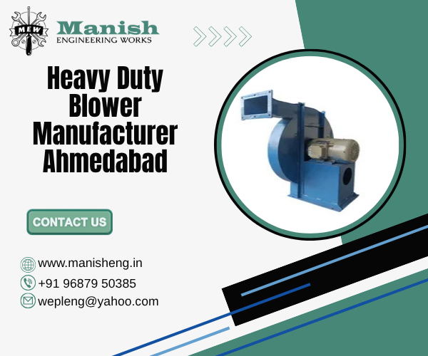 Heavy Duty Blower Manufacturer Ahmedabad