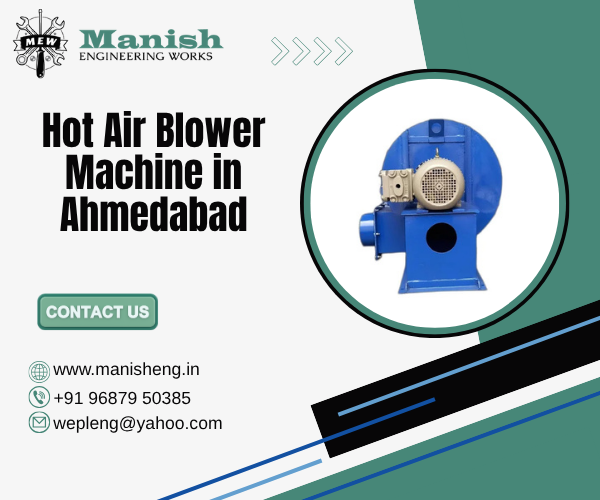 Hot Air Blower Machine in Ahmedabad