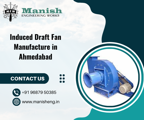 Induced Draft Fan Manufacture in Ahmedabad