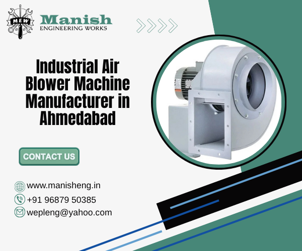 Industrial Air Blower Machine Manufacturer in Ahmedabad