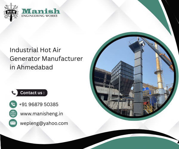 Industrial Hot Air Generator Manufacturer in Ahmedabad