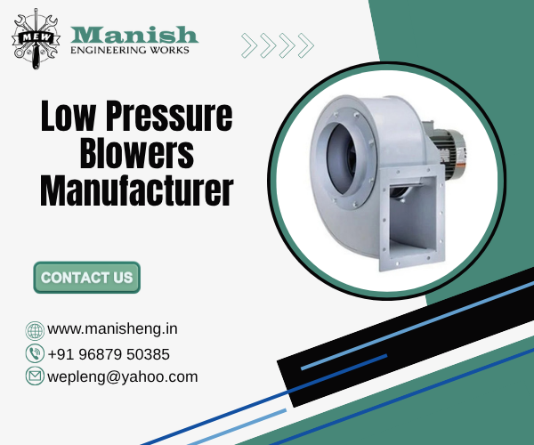 Low Pressure Blowers Manufacturer