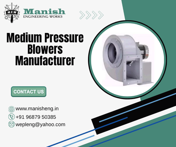 Medium Pressure Blowers Manufacturer