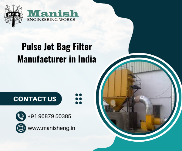 Pulse Jet Bag Filter Manufacturer in India