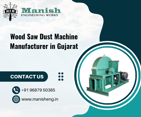 Wood Saw Dust Machine Manufacturer in Gujarat